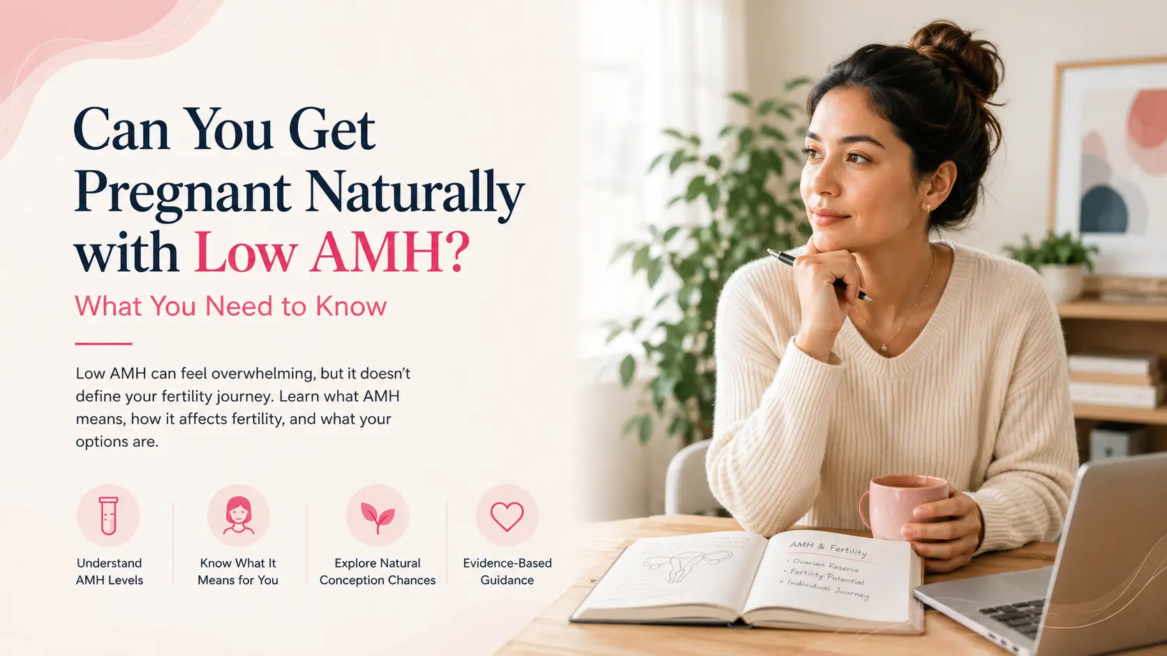 Can You Get Pregnant Naturally with Low AMH? What You Need to Know